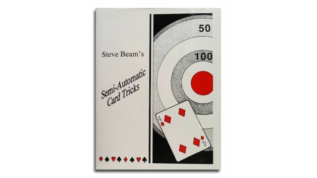 Semi Automatic Card Tricks (1-8) by Steve Beam Semi Automatic Card Tricks (1-8) by Steve Beam