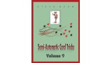 Semi-Automatic Card Tricks Vol 9 by Steve Beam Semi-Automatic Card Tricks Vol 9 by Steve Beam