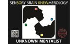 Sensory Brain Knewmerology by Unknown Mentalist Sensory Brain Knewmerology by Unknown Mentalist