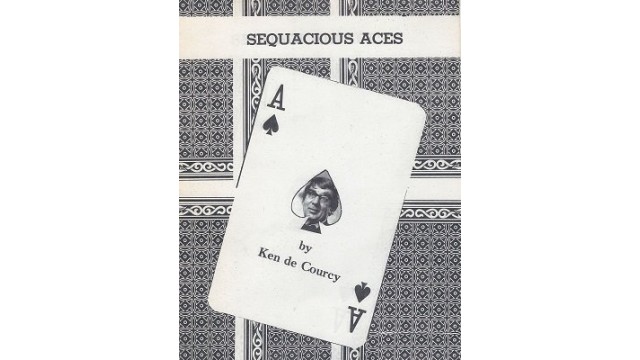 Sequacious Aces by Ken De Courcy Sequacious Aces by Ken De Courcy