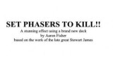 Set Phasers To Kill by Aaron Fisher Set Phasers To Kill by Aaron Fisher