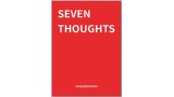 Seven Thoughts by Sungwon Kim Seven Thoughts by Sungwon Kim