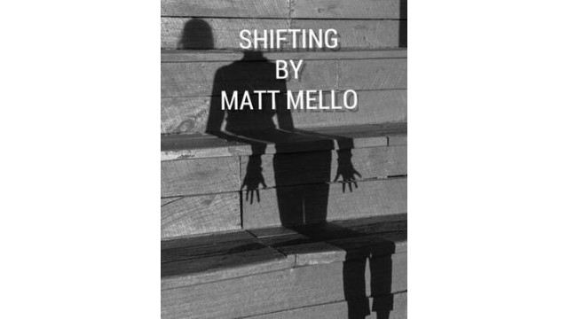 Shifting by Matt Mello Shifting by Matt Mello