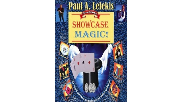 Showcase Magic by Paul A. Lelekis Showcase Magic by Paul A. Lelekis