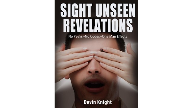 Sight Unseen Revelations by Devin Knight Sight Unseen Revelations by Devin Knight