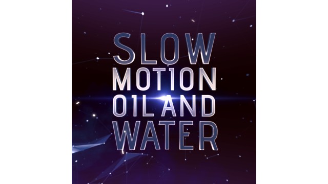 Slow Motion Oil & Water by John Carey Slow Motion Oil & Water by John Carey