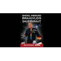 Smoke, Mirrors, Braaivleis & Sauerkraut by Wolfgang Riebe