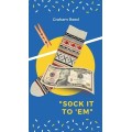 Sock It To 'Em by Graham Reed