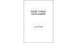 Some Things With Cards by John Holt Some Things With Cards by John Holt