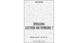 Spelling: Letters Or Numbers? by Renzo Grosso Spelling: Letters Or Numbers? by Renzo Grosso
