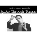 Spike Through Tongue by Andrew Mayne