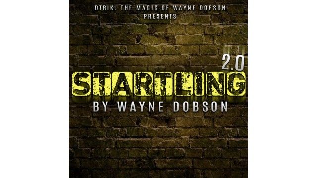 Startling 2.0 by Wayne Dobson Startling 2.0 by Wayne Dobson
