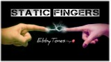 Static Fingers by Ebbytones Static Fingers by Ebbytones