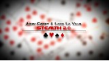 Stealth 2.0 By John Carey & Lars La Ville Stealth 2.0 By John Carey & Lars La Ville