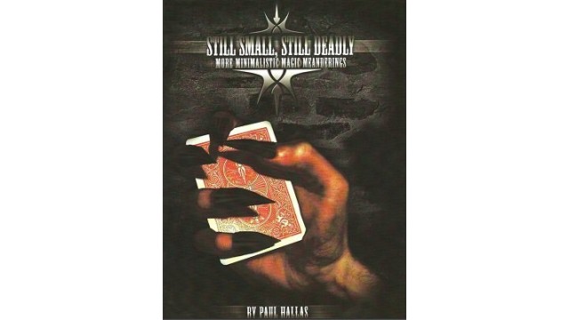 Still Small, Still Deadly by Paul Hallas Still Small, Still Deadly by Paul Hallas