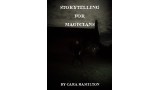Storytelling For Magicians by Cara Hamilton Storytelling For Magicians by Cara Hamilton