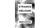 Strange Oblique by Mark Elsdon Strange Oblique by Mark Elsdon