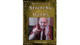 Stretchy Bands by Stephen Ablett Stretchy Bands by Stephen Ablett