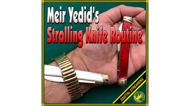 Strolling Knife Routine by Meir Yedid Strolling Knife Routine by Meir Yedid