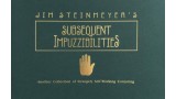 Subsequent Impuzzibilities by Jim Steinmeyer Subsequent Impuzzibilities by Jim Steinmeyer