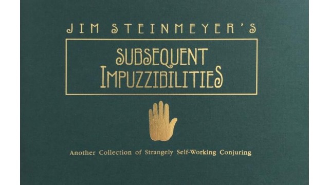 Subsequent Impuzzibilities by Jim Steinmeyer Subsequent Impuzzibilities by Jim Steinmeyer
