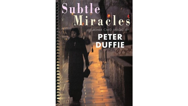 Subtle Miracles by Peter Dufffie Subtle Miracles by Peter Dufffie