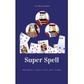 Super Spell by Ken De Courcy