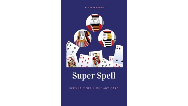 Super Spell by Ken De Courcy Super Spell by Ken De Courcy