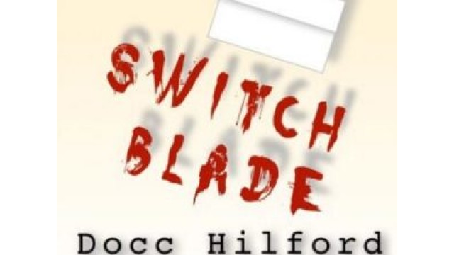 Switchblade by Docc Hilford Switchblade by Docc Hilford
