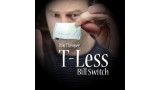 T-Less Bill Switch by Ron Timmer & Peter Eggink T-Less Bill Switch by Ron Timmer & Peter Eggink