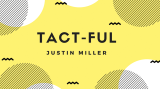 Tact-Ful by Justin Miller Tact-Ful by Justin Miller
