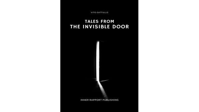 Tales From The Invisible Door by Vito Gattullo Tales From The Invisible Door by Vito Gattullo