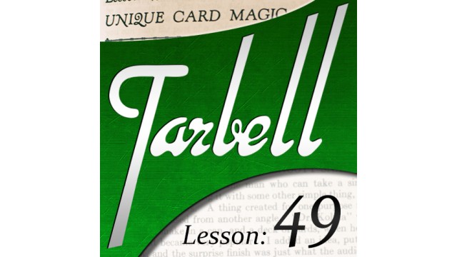 Tarbell 49 Unique Card Magic by Dan Harlan Tarbell 49 Unique Card Magic by Dan Harlan