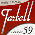 Tarbell Lesson 59 Unique Magic by Dan Harlan Tarbell Lesson 59 Unique Magic by Dan Harlan