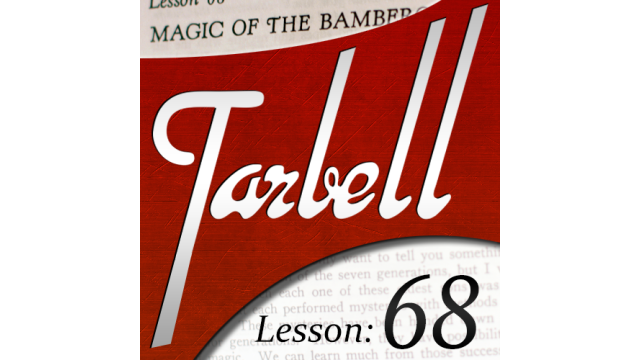 Tarbell Lesson 68 Magic Of The Bambergs by Dan Harlan Tarbell Lesson 68 Magic Of The Bambergs by Dan Harlan