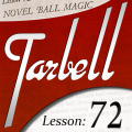 Tarbell Lesson 72 Novel Ball Magic by Dan Harlan Tarbell Lesson 72 Novel Ball Magic by Dan Harlan