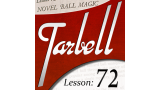 Tarbell Lesson 72 Novel Ball Magic by Dan Harlan Tarbell Lesson 72 Novel Ball Magic by Dan Harlan
