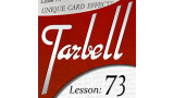 Tarbell Lesson 73 Unique Card Magic by Dan Harlan Tarbell Lesson 73 Unique Card Magic by Dan Harlan
