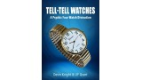 Tell-Tell Watches by Devin Knight & Ulysses Frederick Grant Tell-Tell Watches by Devin Knight & Ulysses Frederick Grant