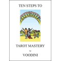 Ten Steps To Tarot Mastery by Paul Voodini