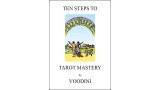 Ten Steps To Tarot Mastery by Paul Voodini Ten Steps To Tarot Mastery by Paul Voodini