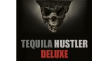 Tequila Hustler Deluxe by Mark Elsdon & Peter Turner Tequila Hustler Deluxe by Mark Elsdon & Peter Turner