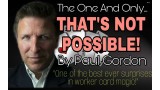 That's Not Possible by Paul Gordon That's Not Possible by Paul Gordon