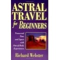 The Abc Of Astral Travel by Richard Webster