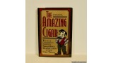 The Amazing Cigar by Jon Racherbaumer & Giovanni Livera The Amazing Cigar by Jon Racherbaumer & Giovanni Livera