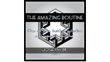 The Amazing Routine by Joseph B The Amazing Routine by Joseph B