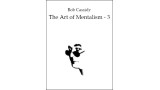 The Art Of Mentalism 3 by Bob Cassidy The Art Of Mentalism 3 by Bob Cassidy