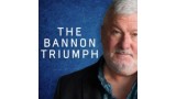 The Bannon Triumph by John Bannon The Bannon Triumph by John Bannon