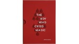 The Boy Who Cried Magic by Andi Gladwin The Boy Who Cried Magic by Andi Gladwin