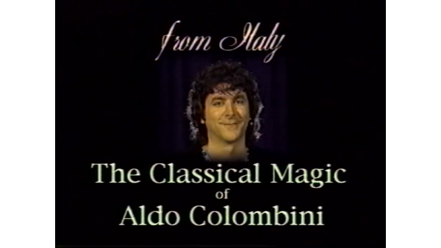 The Classics of Magic by Aldo Colombini The Classics of Magic by Aldo Colombini